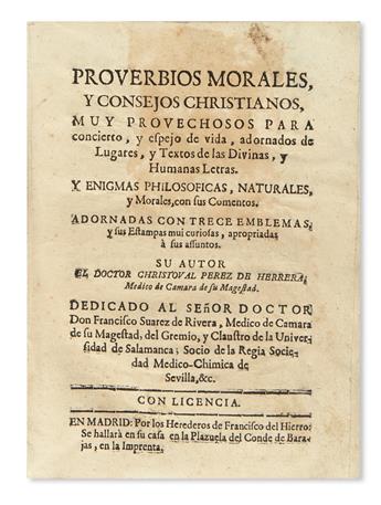 PÉREZ DE HERRERA, CRISTÓBAL. Proverbios Morales, y Consejos Christianos . . . y Enigmas Philosoficas, Naturales, y Morales.  1733